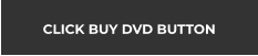 CLICK BUY DVD BUTTON